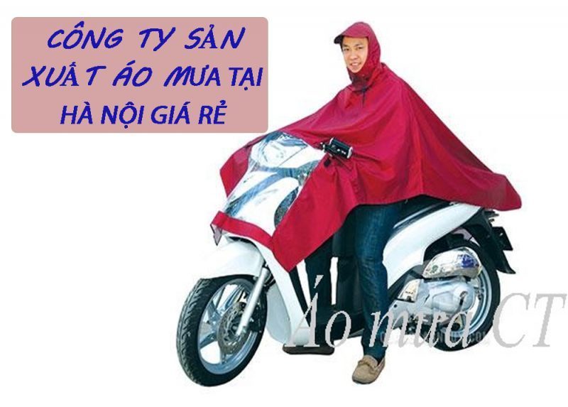 Áo mưa CT – Công ty sản xuất áo mưa theo yêu cầu giá rẻ tại Hà Nội